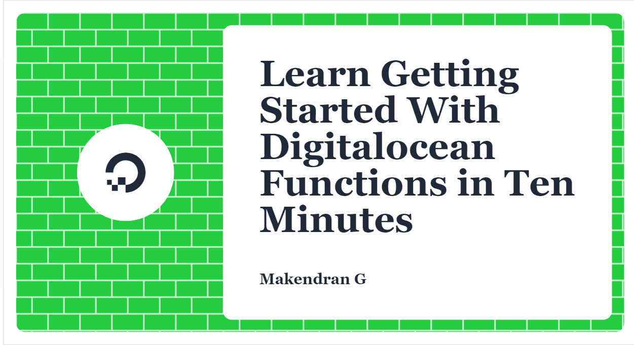 Learn Getting Started With Digitalocean Functions in Ten Minutes